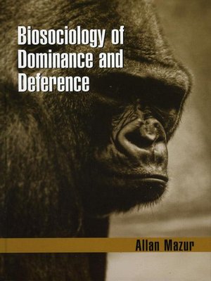 cover image of Biosociology of Dominance and Deference